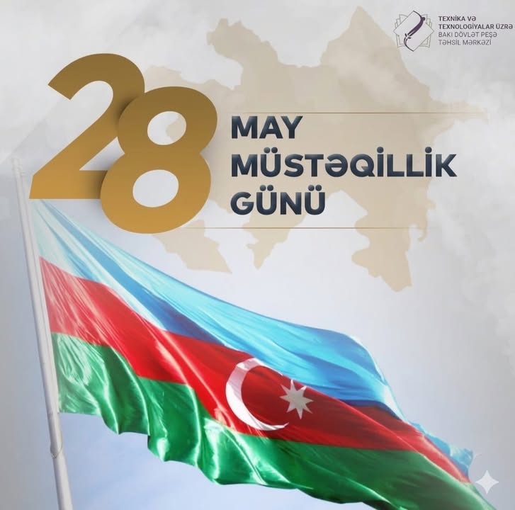 #28may #müstəqillikgünü #peşətəhsili #texnika #texnologiya